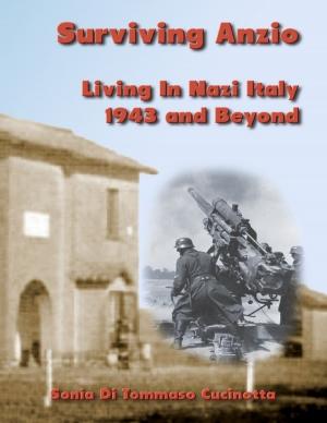 Cover of Surviving Anzio: Living In Nazi Italy 1943 and Beyond