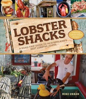 Cover of the book Lobster Shacks: A Road-Trip Guide to New England's Best Lobster Joints (2nd Edition) by Bryan Mills