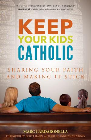Cover of the book Keep Your Kids Catholic by Christine Valters Paintner