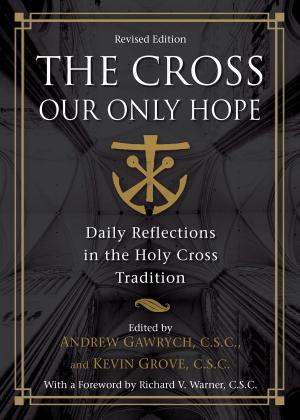 Cover of the book The Cross, Our Only Hope by Henri J. M. Nouwen