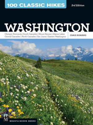 Book cover of 100 Classic Hikes: Washington, 3rd Edition