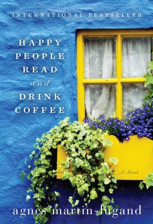 Cover of the book Happy People Read and Drink Coffee by Angie Daniels