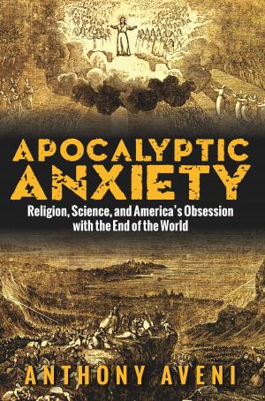 Cover of the book Apocalyptic Anxiety by John F. Freeman