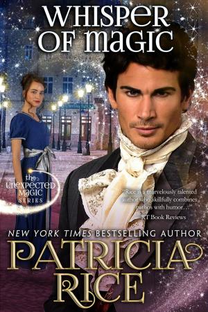 Cover of the book Whisper of Magic by Patricia Rice