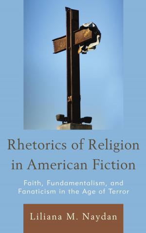Cover of the book Rhetorics of Religion in American Fiction by Benjamin Fraser