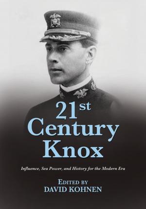 Cover of the book 21st Century Knox by Marcus O. Jones
