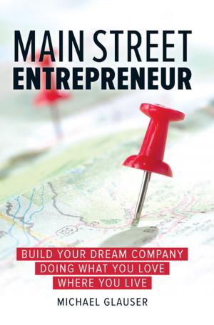 Cover of the book Main Street Entrepreneur by Bridget McCrea, Entrepreneur Press