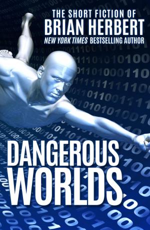 Cover of the book Dangerous Worlds by Kevin J. Anderson, Rebecca Moesta