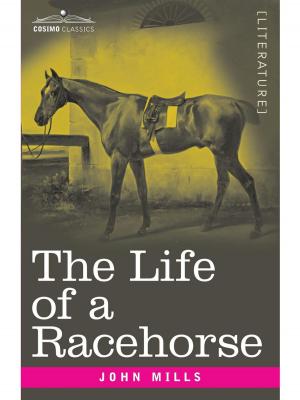 Cover of the book The Life of a Racehorse by Wallace Wattles