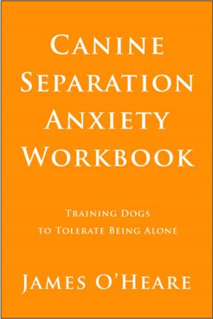 Cover of the book Canine Separation Anxiety Workbook by Julie Reck, DVM