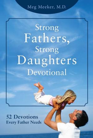 Cover of the book Strong Fathers, Strong Daughters Devotional by JC Watts