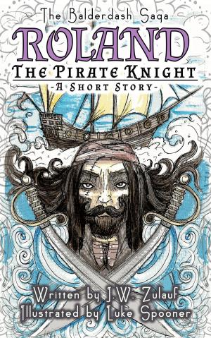 Cover of the book Roland the Pirate Knight by Kira A. McFadden