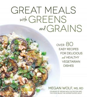 Cover of the book Great Meals With Greens and Grains by Linda Meyer, Alex Meyer