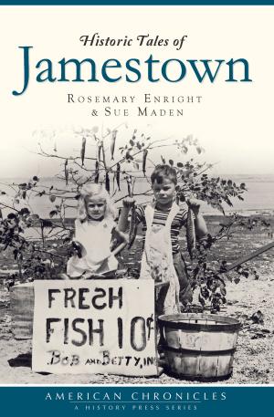 Cover of the book Historic Tales of Jamestown by Marie Barber Adams, Deborah Scott Brooks