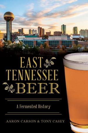 Cover of the book East Tennessee Beer by Frances T. Barbieri, Kathy Jans-Duffy