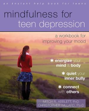 Cover of the book Mindfulness for Teen Depression by Gary Weber, PhD, Richard Doyle, PhD