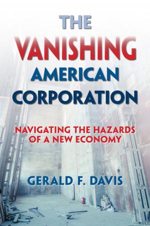 Cover of the book The Vanishing American Corporation by Robert E. Quinn, Katherine Heynoski, Mike Thomas, Gretchen M. Spreitzer