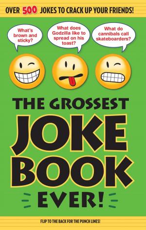 Cover of the book The Grossest Joke Book Ever! by James Buckley Jr., John Roshell
