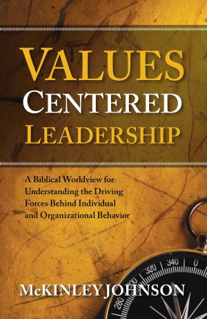 Cover of the book Values-Centered Leadership by John Eckhardt