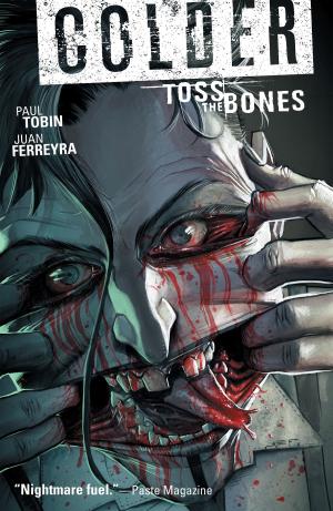 Cover of the book Colder Volume 3: Toss the Bones by Dan Jolley