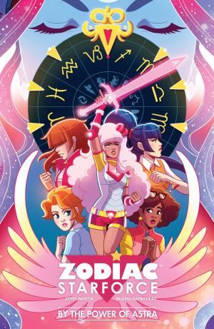 Cover of the book Zodiac Starforce: By the Power of Astra by Paul Tobin