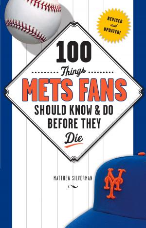 Cover of the book 100 Things Mets Fans Should Know & Do Before They Die by Steve Clarke