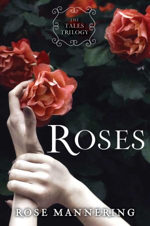 Cover of the book Roses by Rebecca Christiansen