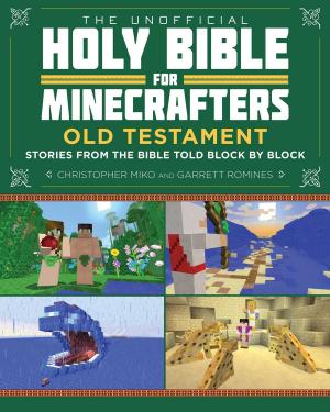 Cover of the book The Unofficial Holy Bible for Minecrafters: Old Testament by Nancy Krulik, Amanda Burwasser