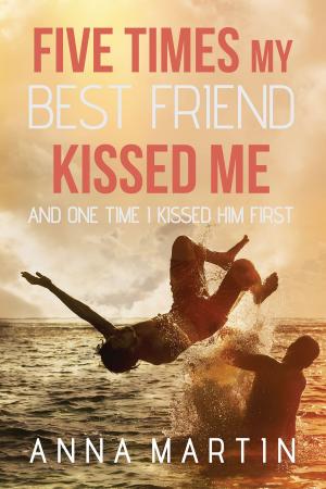 Cover of the book Five Times My Best Friend Kissed Me by Kate McMurray