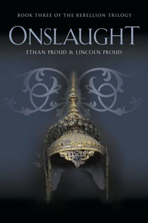 Cover of the book ONSLAUGHT: Book Three of the Rebellion Trilogy by Georgie Anna Holbrook