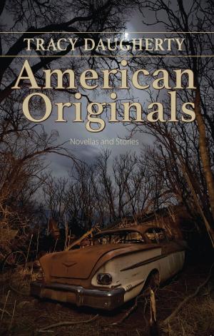 Cover of the book American Originals: Novellas and Stories by 