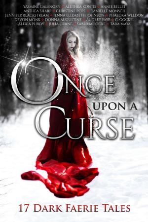 Cover of the book Once Upon A Curse by Anthea Sharp, Thomas K. Carpenter, Scottie Futch, Tony Corden, R. M. Mulder, P. Aaron Potter