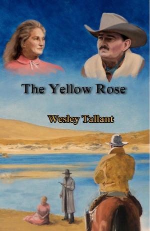 Cover of the book The Yellow Rose by Rick Stepp-Bolling