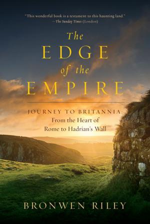 Cover of the book The Edge of the Empire: A Journey to Britannia: From the Heart of Rome to Hadrian's Wall by Rudyard Kipling, Stephen Jones