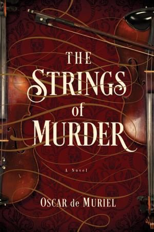 Cover of the book The Strings of Murder: A Novel (A Frey & McGray Mystery) by Piers Brendon