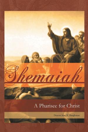 Cover of the book Shemaiah: A Pharisee for Christ by Robert Carlos Sr.