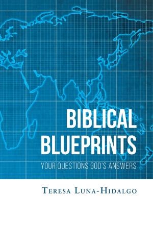 Cover of the book Biblical Blueprints Your Questions God's Answers by Gloria Winston-Criswell