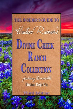 bigCover of the book The Insider's Guide to the Divine Creek Ranch Collection, Third Edition by 