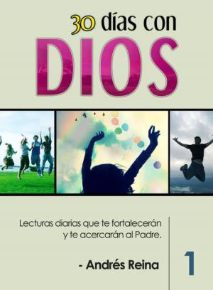 Cover of the book 30 Días con Dios by Josué Rodríguez