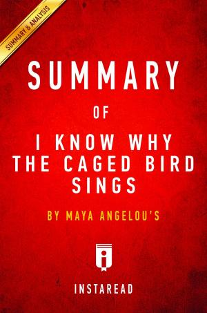 Cover of the book Summary of I Know Why the Caged Bird Sings by Instaread