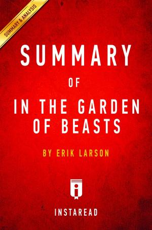 Cover of the book Summary of In the Garden of Beasts by Instaread