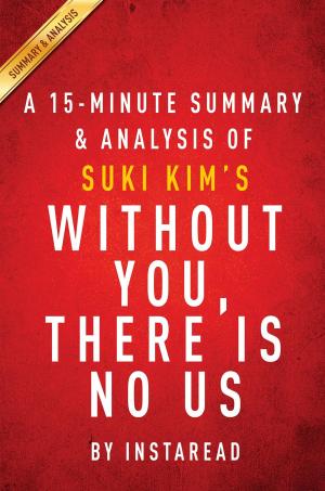 Cover of the book Summary of Without You, There Is No Us by Instaread Summaries