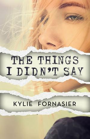 Cover of the book The Things I Didn't Say by Fiona McIntosh
