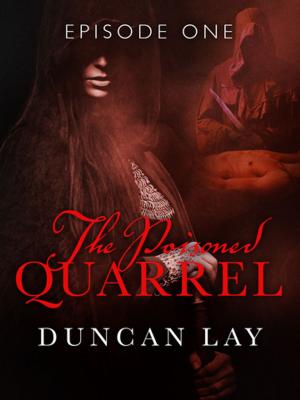 Cover of the book The Poisoned Quarrel: Episode 1 by CS Sealey