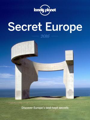 Cover of the book Secret Europe 2016 by Lonely Planet