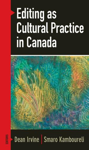 Cover of the book Editing as Cultural Practice in Canada by Pamela E. Klassen
