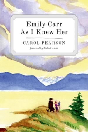 Cover of the book Emily Carr As I Knew Her by Janet Brons