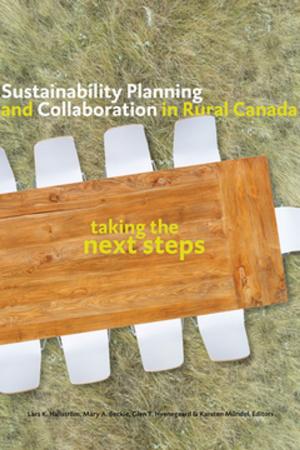 Cover of the book Sustainability Planning and Collaboration in Rural Canada by Kathryn Chase Merrett