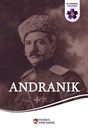 Cover of the book Andranik. Armenian Hero. by Estella Canziani, Daniel Groll
