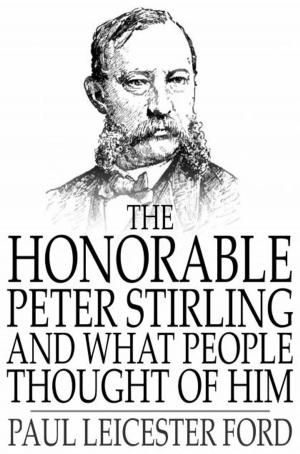 Cover of the book The Honorable Peter Stirling and What People Thought of Him by Hall Caine